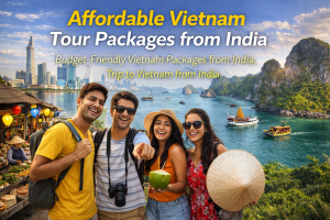 Affordable Vietnam Tour Packages from India